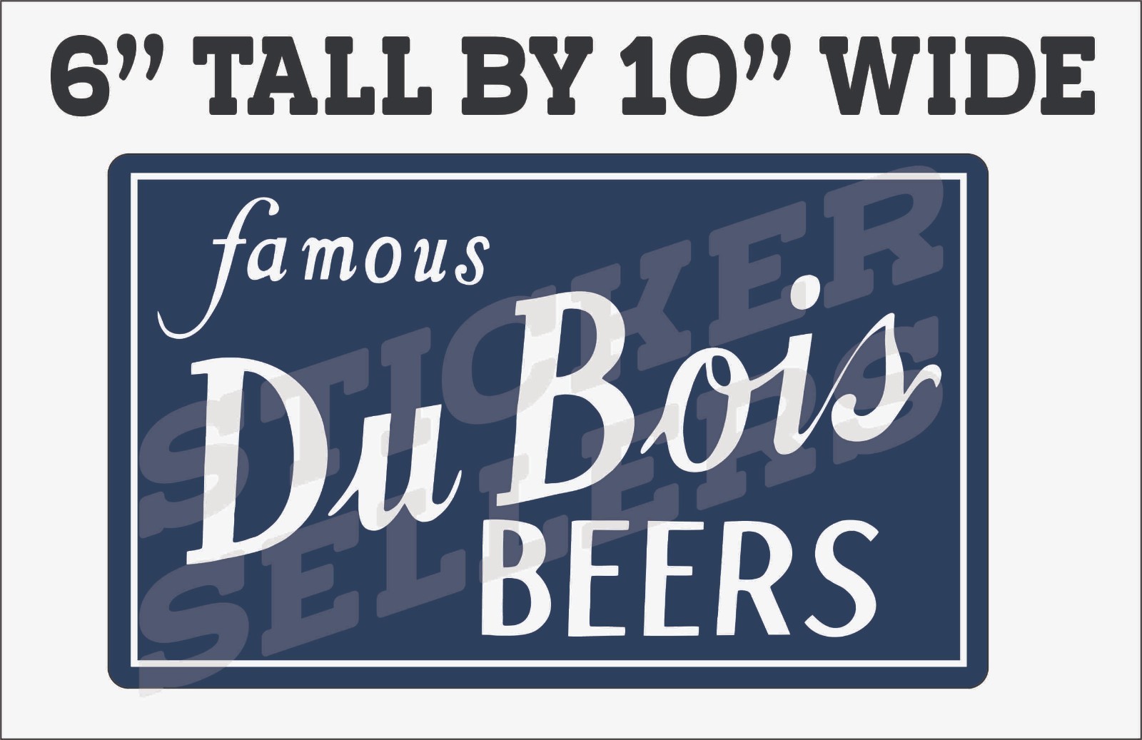VINTAGE STYLE FAMOUS DUBOIS BEER PA VINYL DECAL STICKER – 6×10 – FREE US SHIP