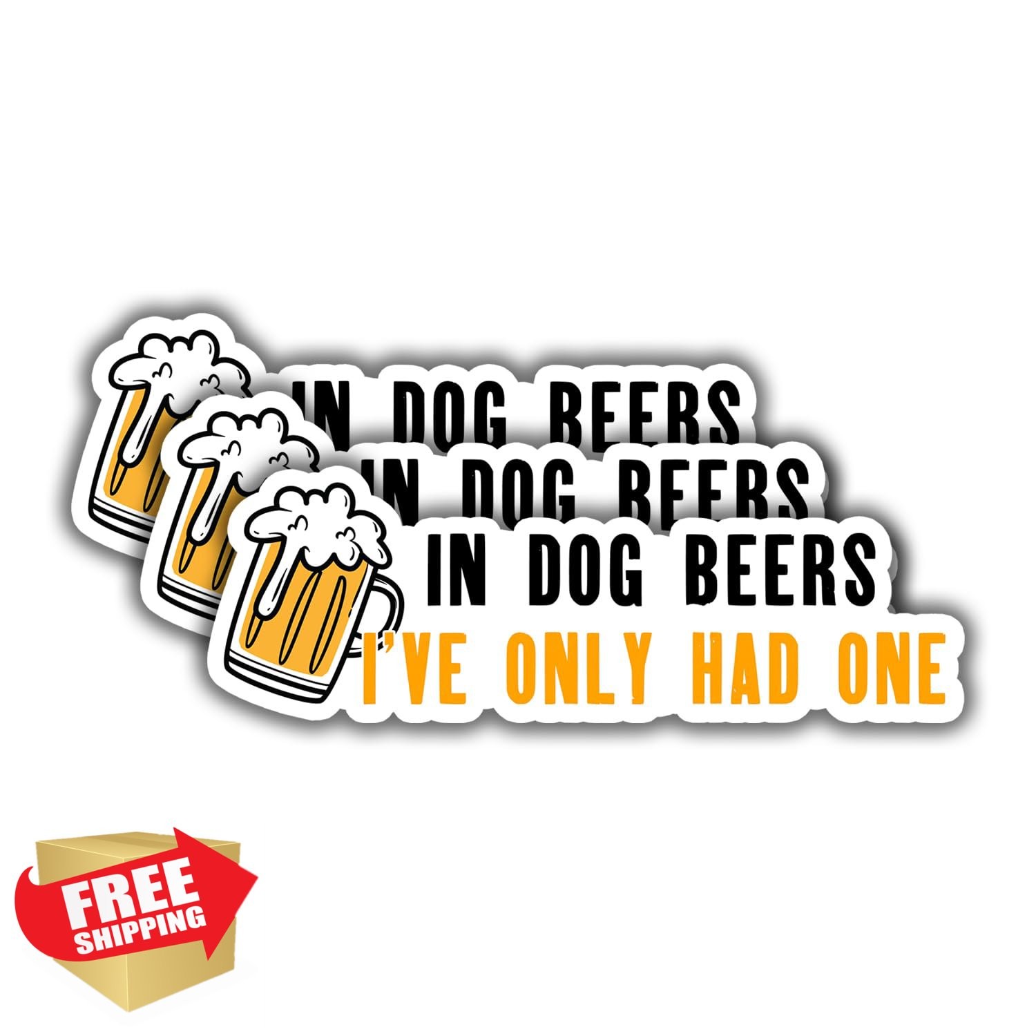 in Dog Beers 3×1" Funny Sarcastic Beer Dog Lover Vinyl Sticker