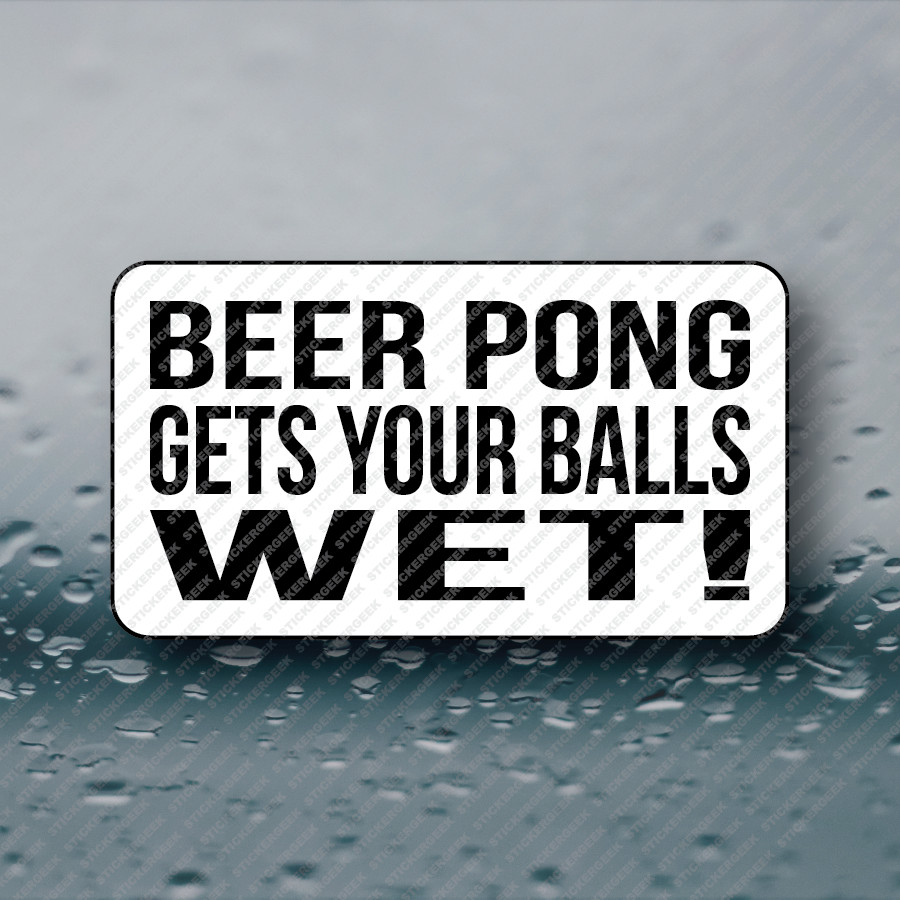 BEER PONG GETS YOUR BALLS WET 25-250pcs bulk sticker pack gag prank joke