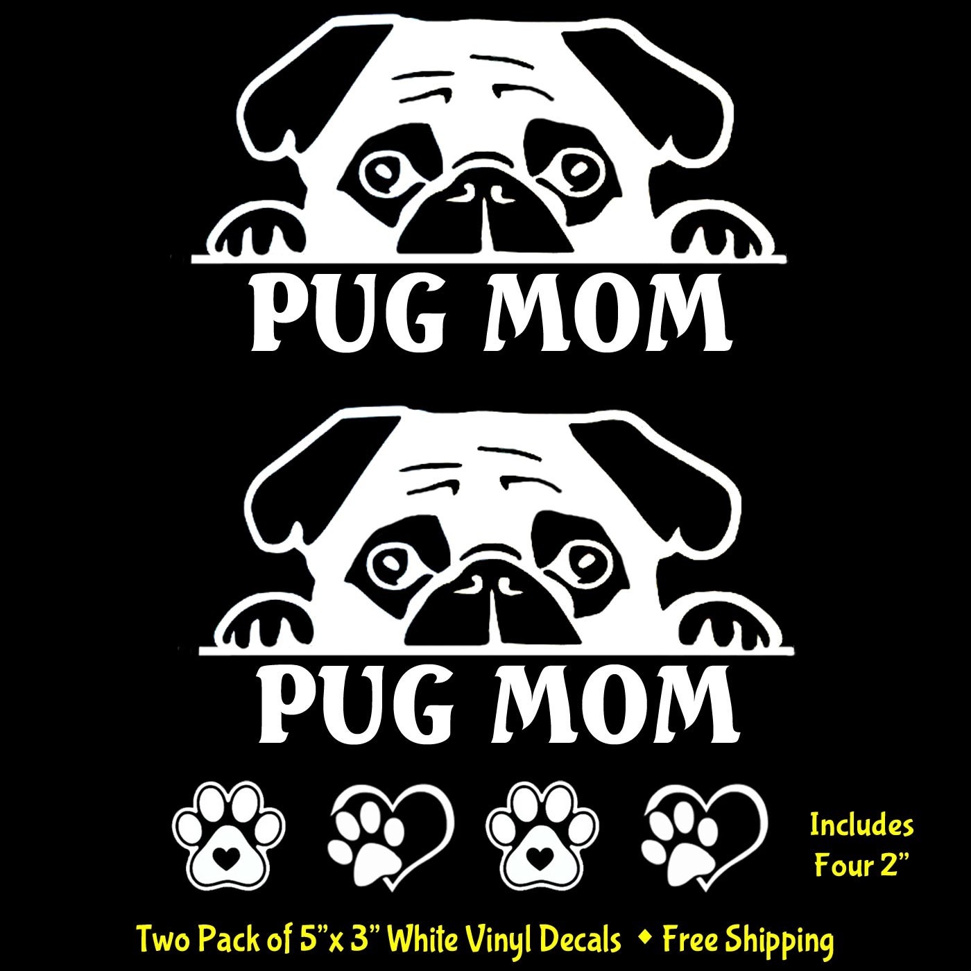 Pug Mom Two Pack 5" White Vinyl Decals Car Truck Windows Any Flat Surface