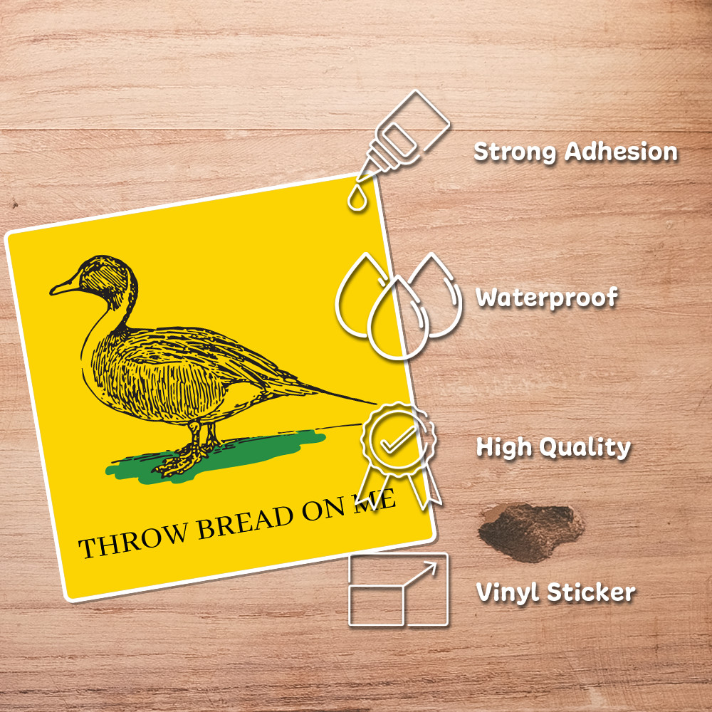 Throw Bread On Me Sticker, Funny Duck Waterproof Vinyl Decal 5"W x 5" H
