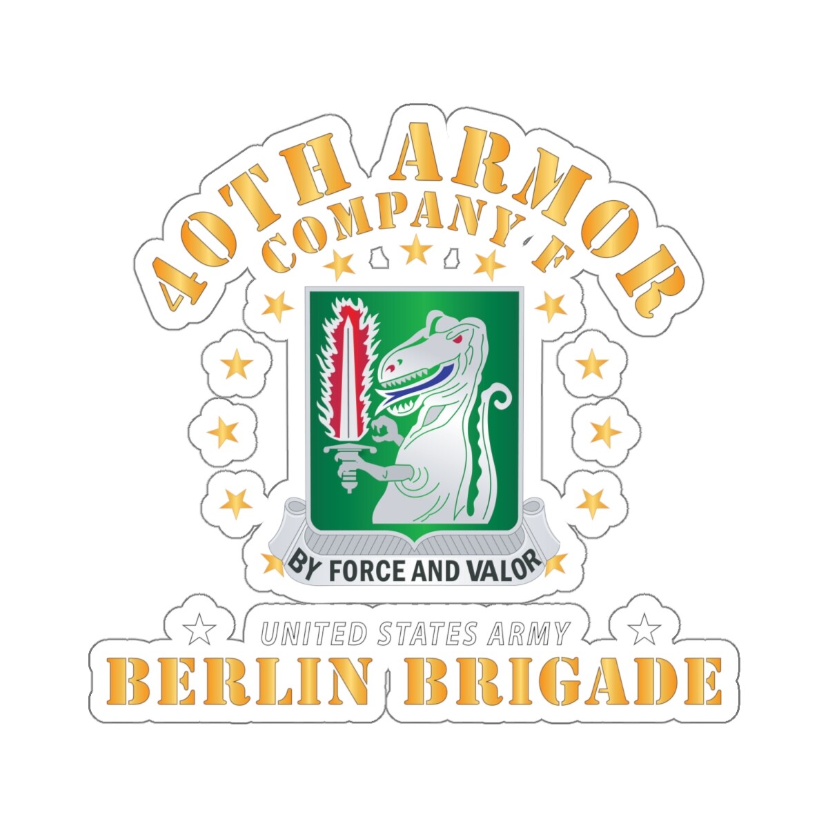 Kiss- Cut Stickers – Army – Company F 40th Armor – Berlin Brigade X 300