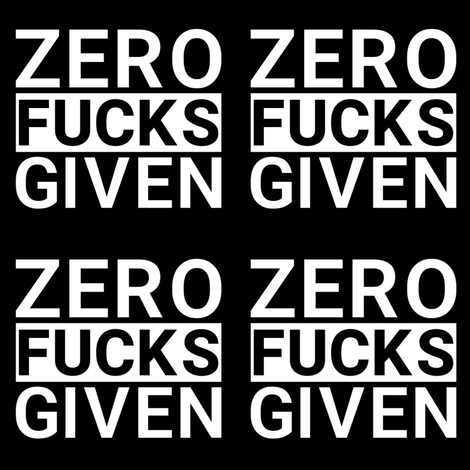Zero-Fucks Given Decal Funny Die Cut Vinyl Sticker Window Car Truck SUV Any Size