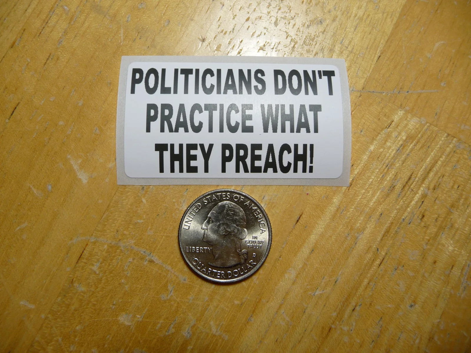 POLITICIANS DON'T PRACTICE WHAT PREACH STICKER DECAL 1 – 50 BULK PACK FUNNY