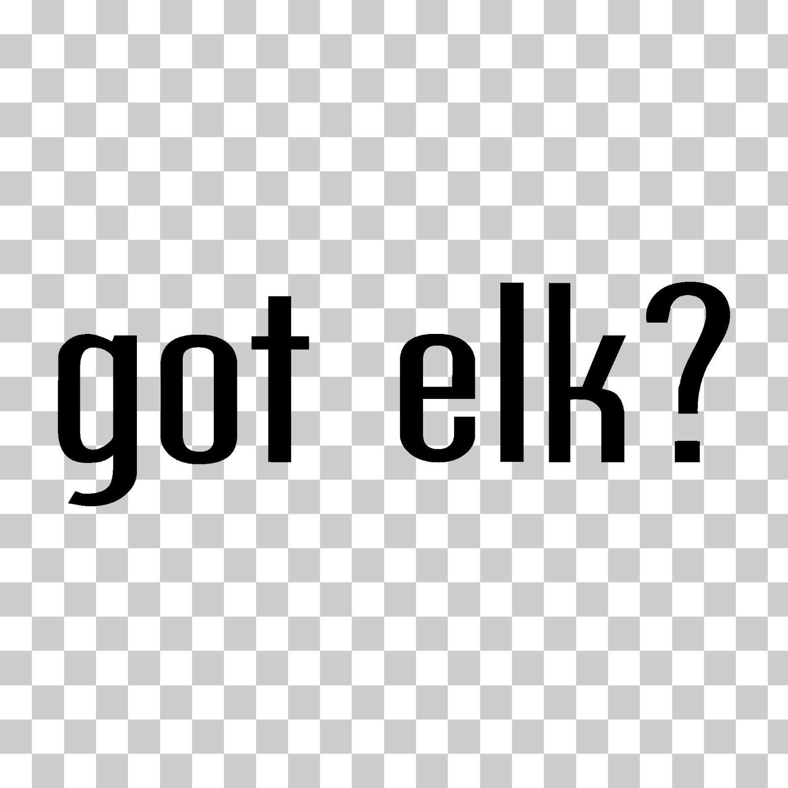 Got Elk? Custom Vinyl Sticker Decal Hunting Antlers Wildlife Bull