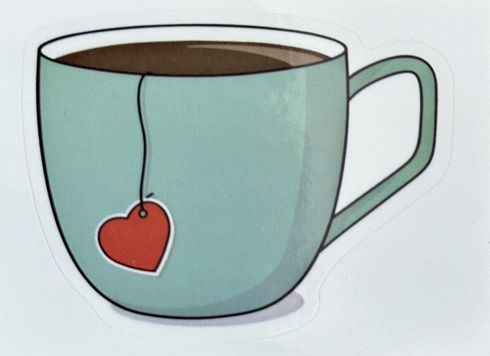 A LOVING CUP OF TEA ~ Small Vinyl Sticker (1.5in x 2in)