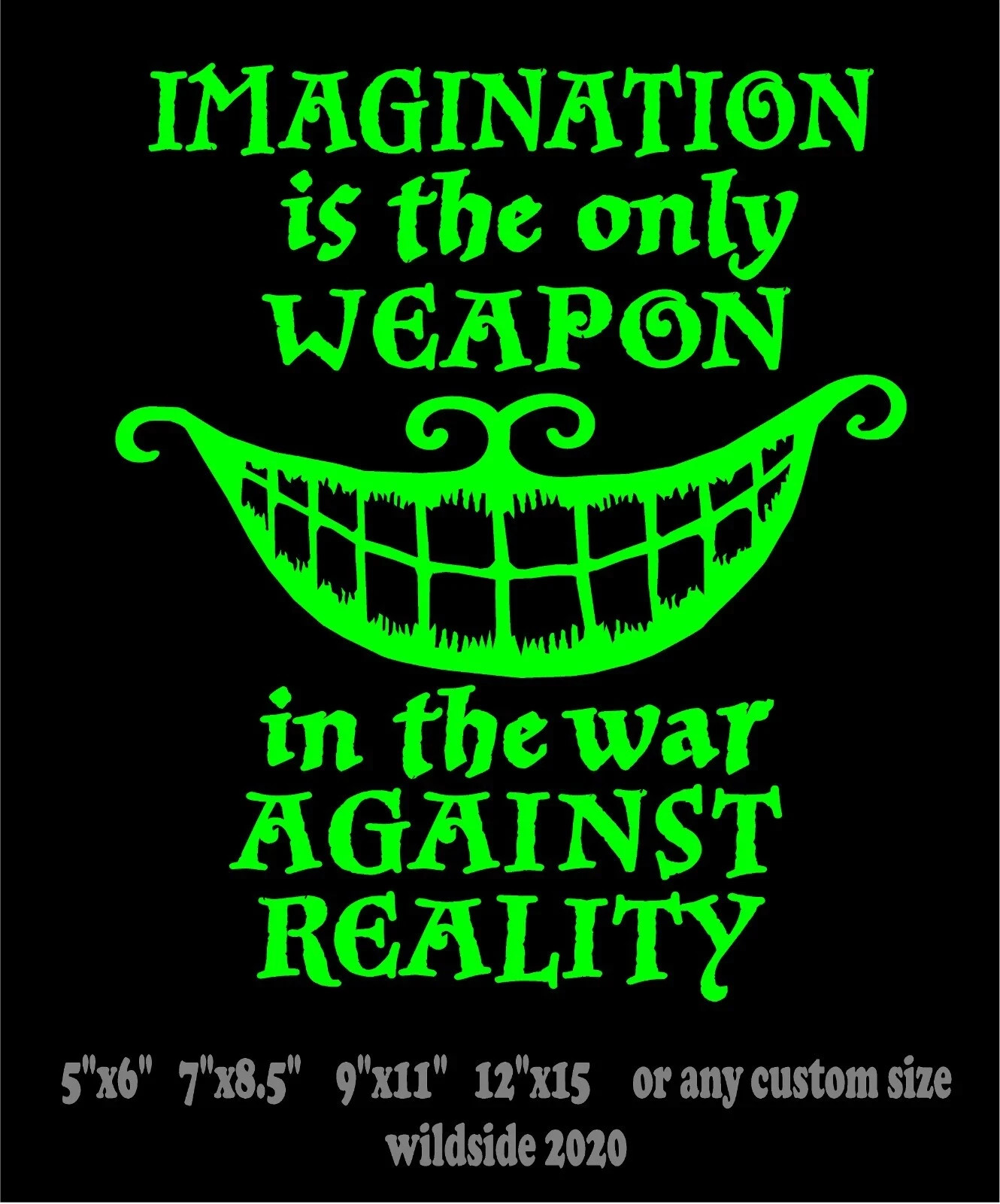 Imagination only Weapon Against Reality Decal Cheshire Cat Smile vinyl sticker