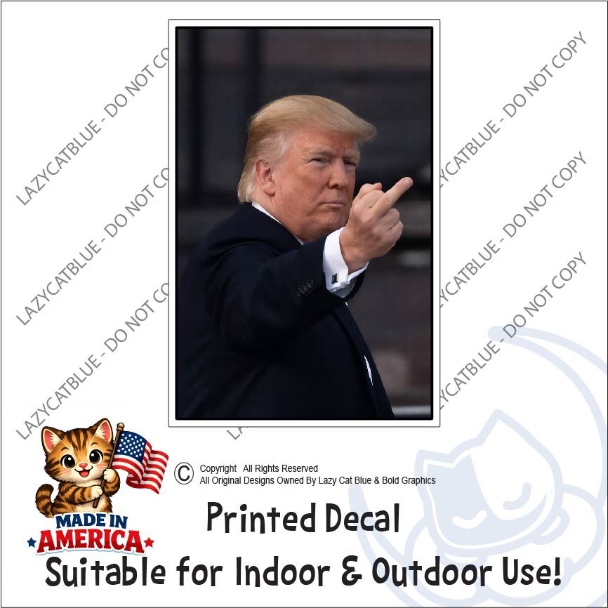 Trump Middle Finger Decal Sticker Flipping Off Political MAGA F*** You Funny USA
