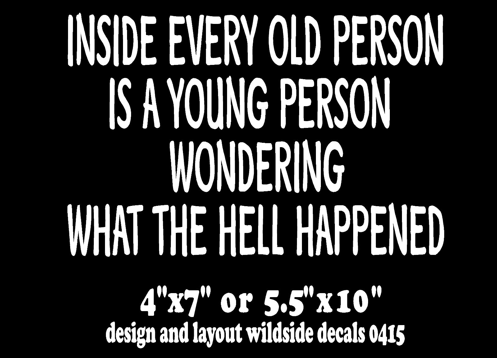 Funny Car Decal Inside Every Old Person vinyl window sticker graphic