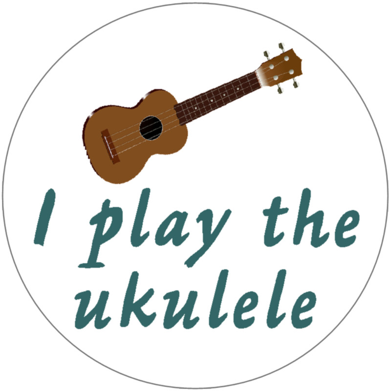 I Play The Ukulele – Music Instrument – 3 Inch Circle Sticker 3" x 3"
