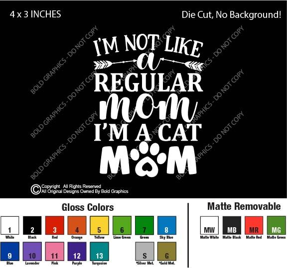 4" Im Not A Regular Mom Cat Mom Decal Vinyl Sticker Pet Kitty Love Parents Kids