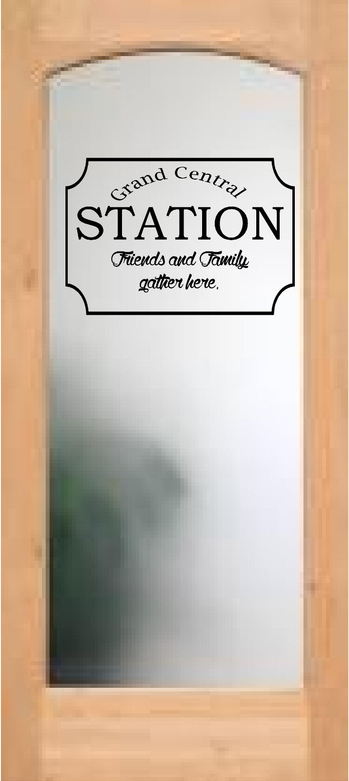 Front door decal Grand Central Station Friends Family vinyl words sayings art