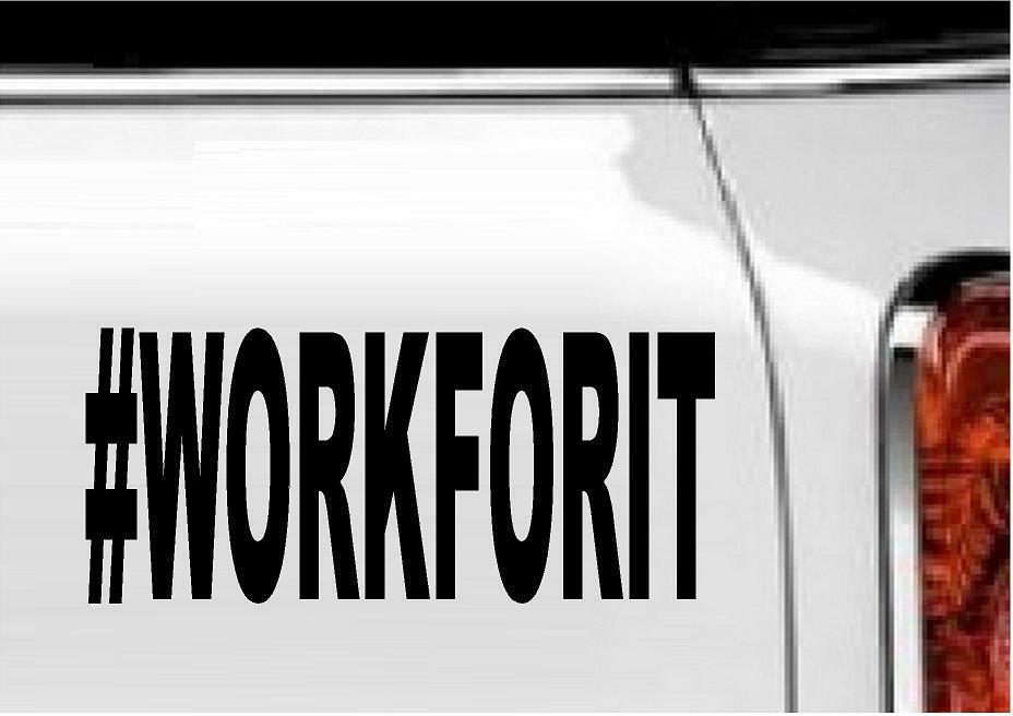 #WORKFORIT – Hashtag Work for It – Vinyl Decal Home Décor 4" x 8"