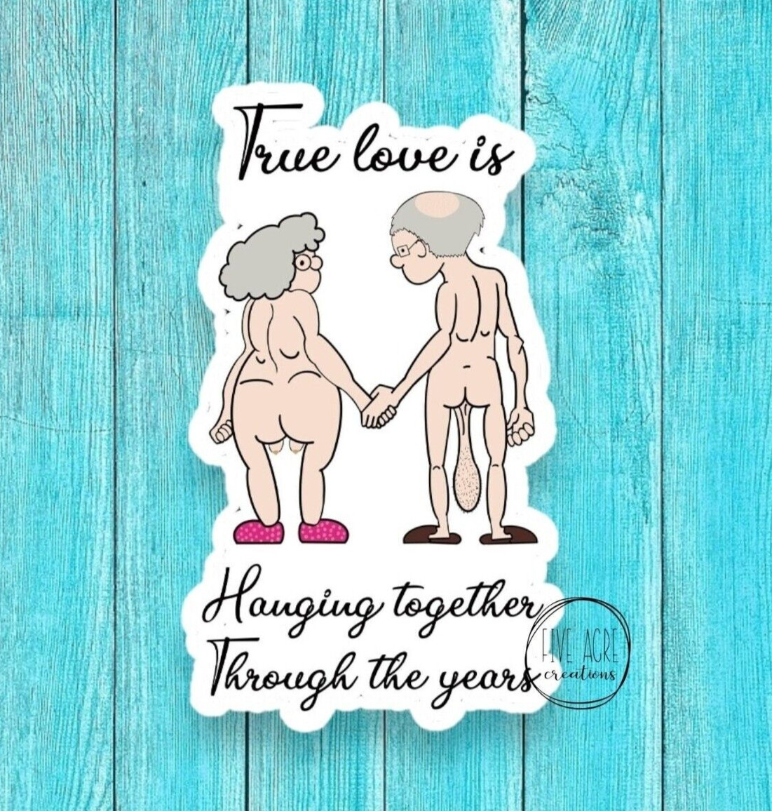 True Love Is Hanging Together Through The Years | Waterproof Sticker Decal