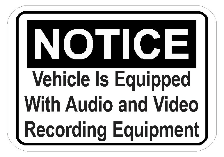 Notice Vehicle Equipped Audio Video Recording Equipment Sign Sticker Label D7190