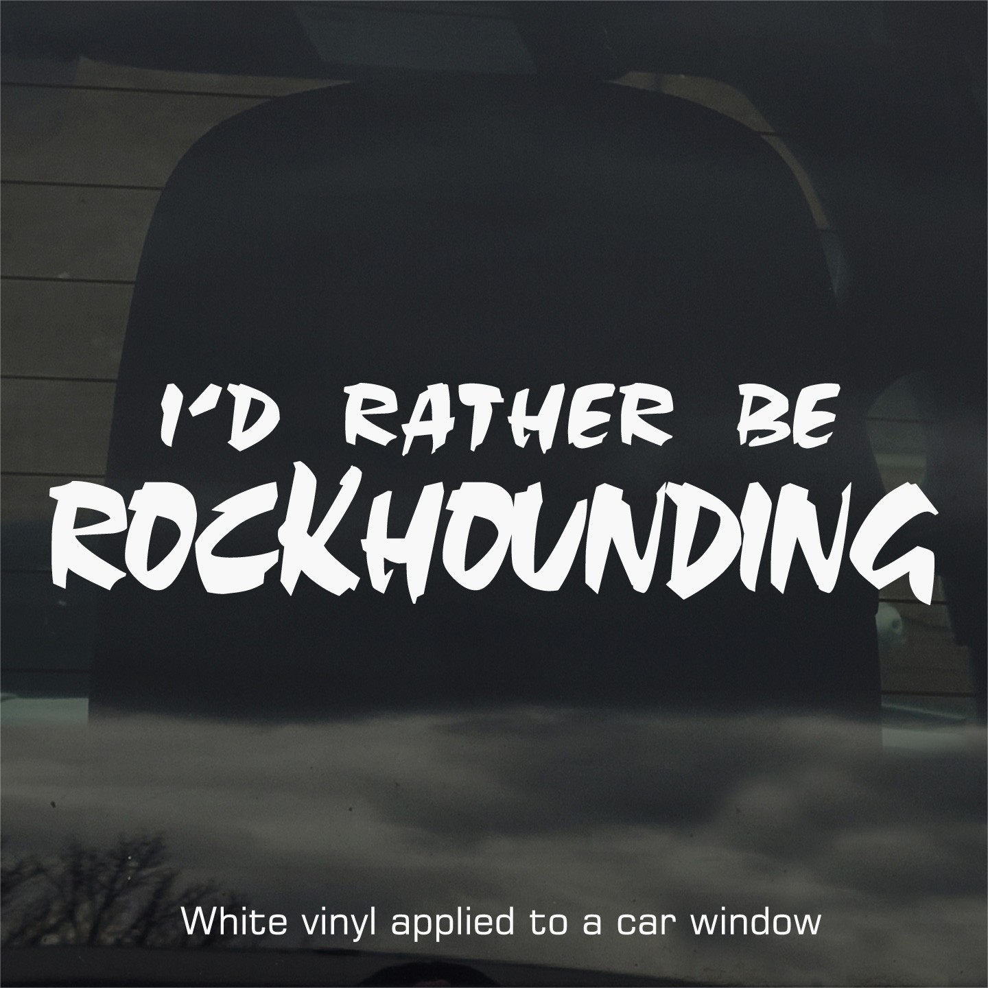 I'd Rather Be Rockhounding Vinyl Decal Sticker for Car Window Laptop & More