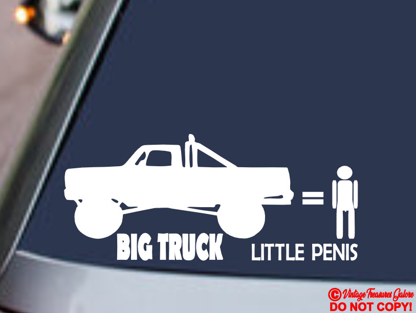BIG TRUCK LITTLE PENIS VINYL DECAL CAR WINDOW BUMPER STICKER FUNNY PRANK JOKE