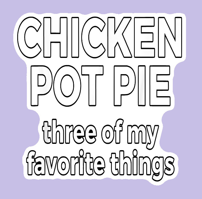 Chicken Pot Pie Weed Decal Weatherproof Stickers UV Safe Durable Added Vinyl Top