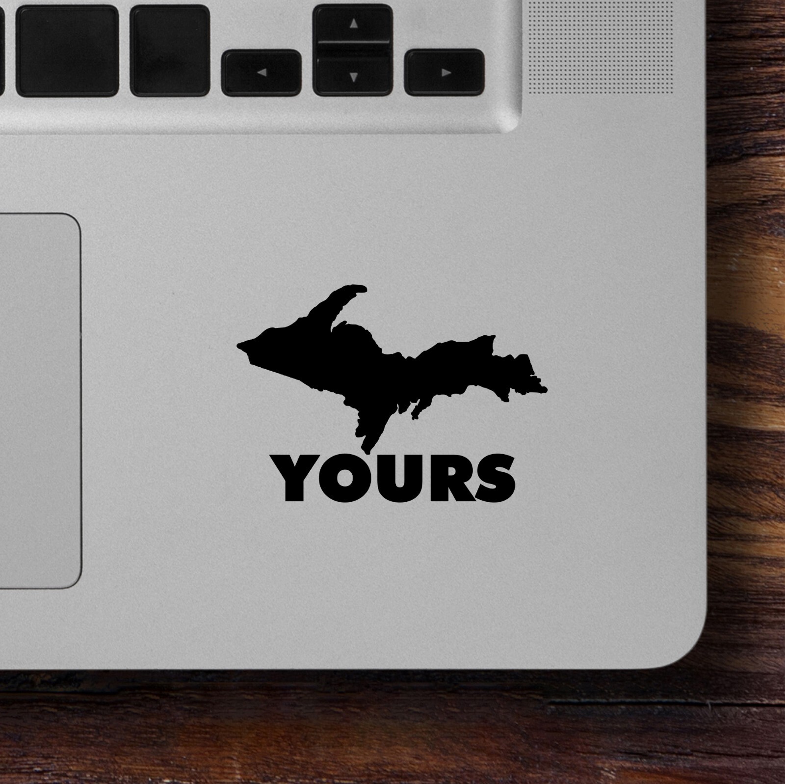 UP Yours Vinyl Decal – Yooper Uppy Humor Sticker – U.P. Michigan MI – 20 Colors