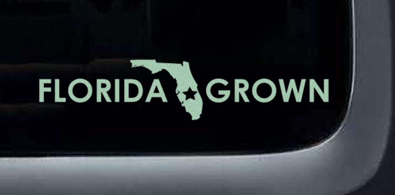 Florida Grown Frosted Etched Glass Vinyl Quote Sticker Decal 5"w or 7" inches