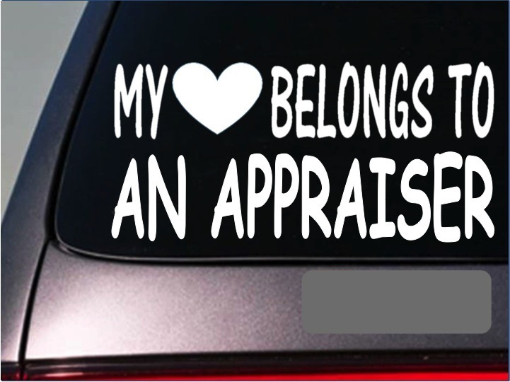 Appraiser My heart belongs Sticker *G461* 8" Vinyl Decal real estate value taxes
