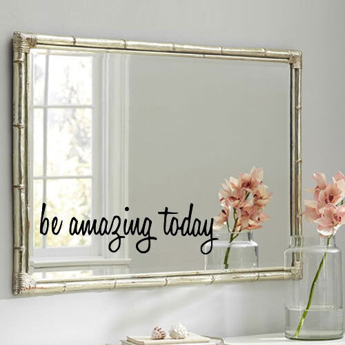 Be Amazing Today Vinyl Wall Mirror Decal Stickers for Home Decor Laptop Trackpad