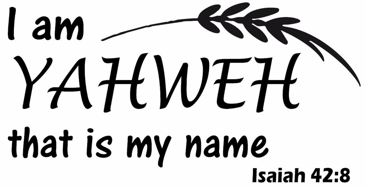 Isaiah 42:8 BIBLE VERSE Quote "I am YAHWEH that is my name" Wall Art vinyl Decal