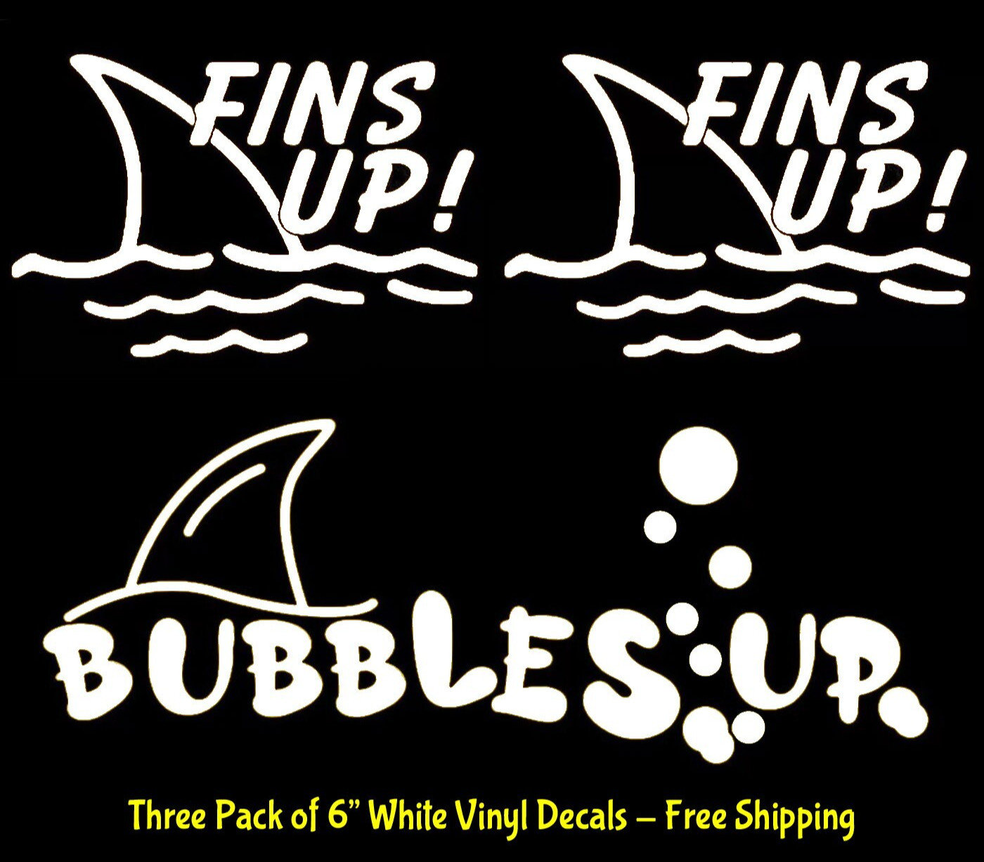 Fins Up! & Bubbles Up 3 Pack 6" Indoor Matte White Vinyl Decals Walls Doors