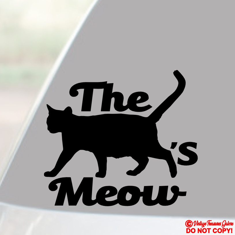 THE CAT'S MEOW Vinyl Decal Sticker Window Wall Bumper JDM FELINE SEXY WOMAN MAN
