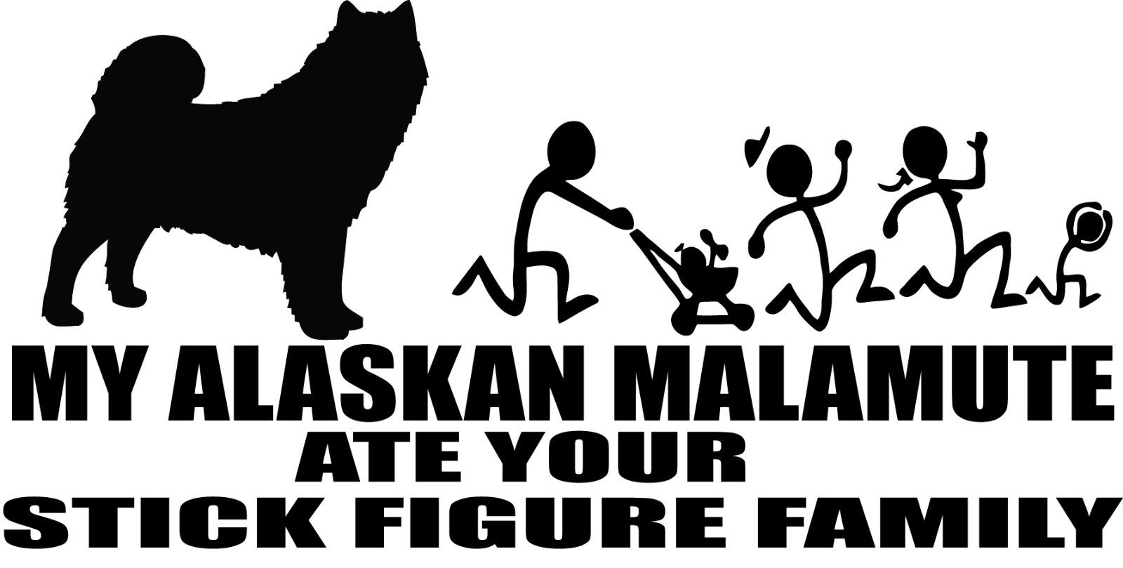 Quirky Vinyl Decal: Alaskan Malamute Ate Your Stick Figure Family #9004S
