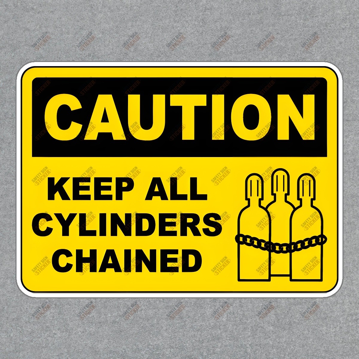 Caution Safety Sign Sticker Keep All Cylinders Chained OSHA #914374