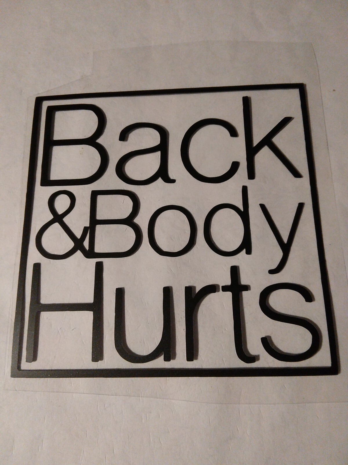 Back Body Hurts Decal