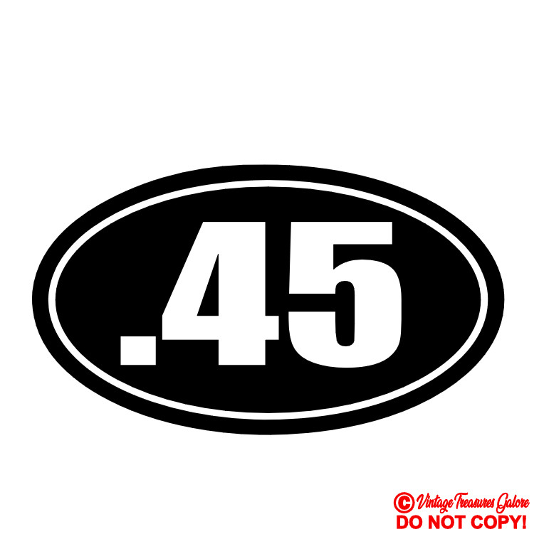 .45 Vinyl Decal Sticker Car Window Wall Bumper Hand Gun Ammo M1911 ACP Pistol
