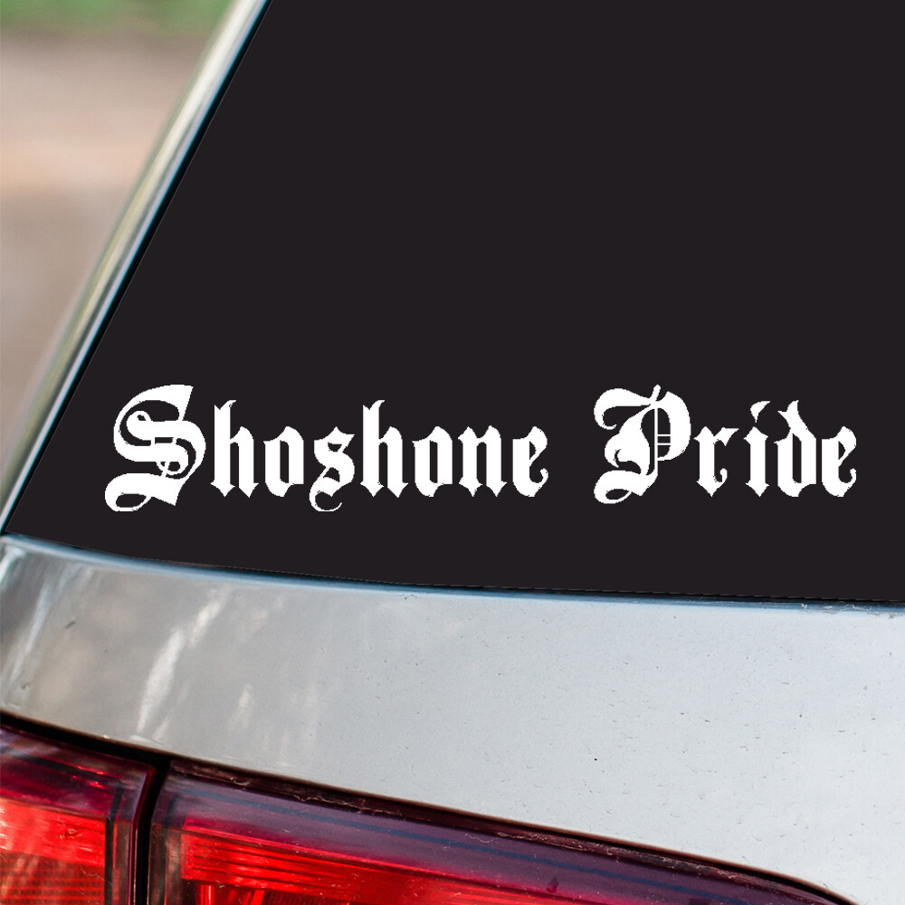 Shoshone Pride Vinyl Sticker Country Pride all sizes chrome and regular colors