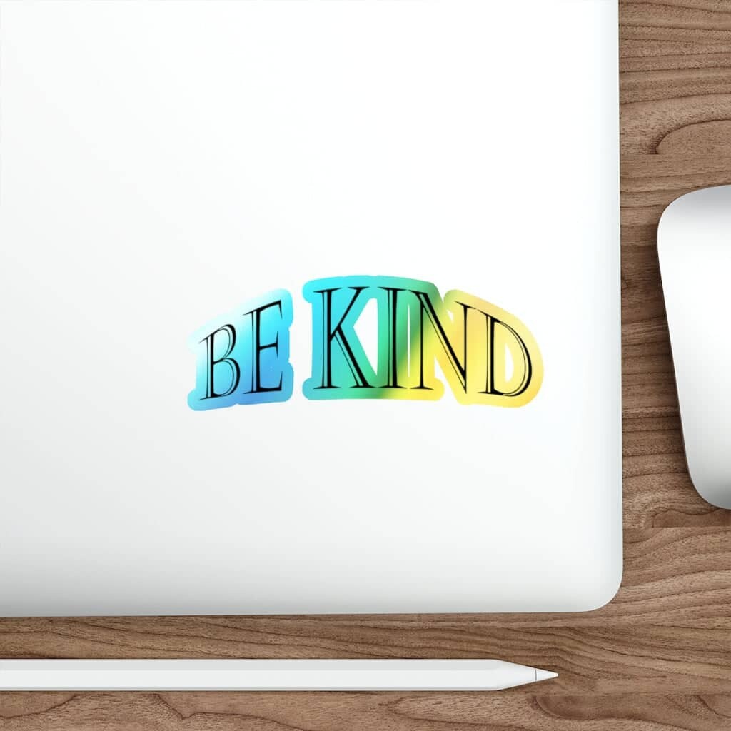 Holographic Die-cut Stickers "Be Kind"