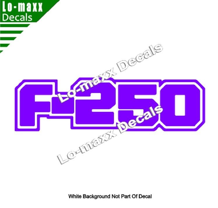 Ford F-250 Custom Lettering Graphics High Performance Die Cut Vinyl Decal