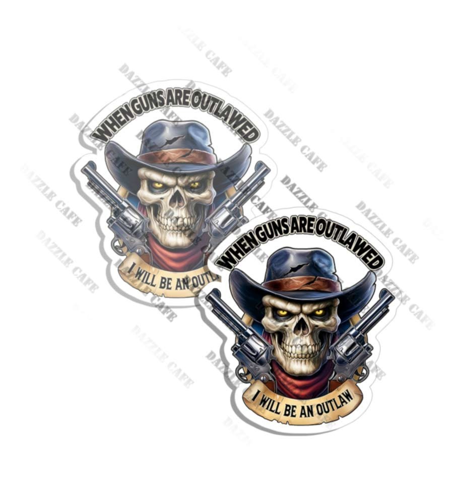 When Guns Are Outlawed Printed Outlaws Window Decal Sticker Made in USA 2 PK