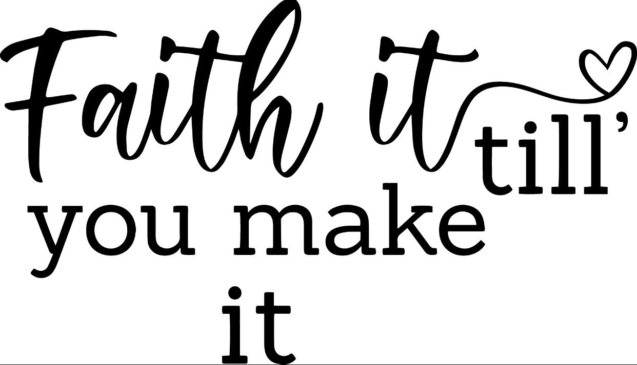 Faith It Til Make Super Vinyl Decal Stickers Living Bible Verse Many Colors Holy