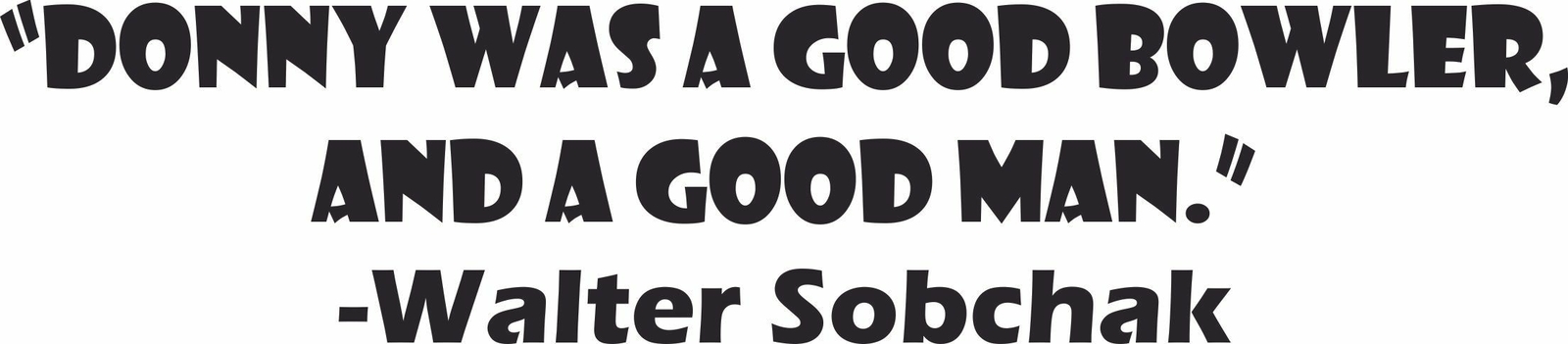 Donny Quote The Big Lebowski Show Vinyl Art Stickers For Home Room Walls Decal