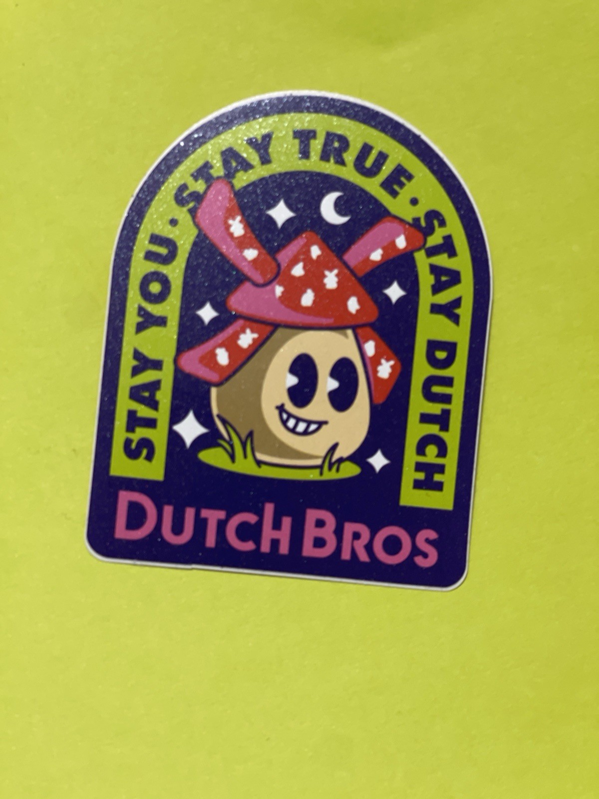 DUTCH Bros Coffee STICKER March 2023 STAY You TRUE Windmill FACE Night 2.5” x 3”