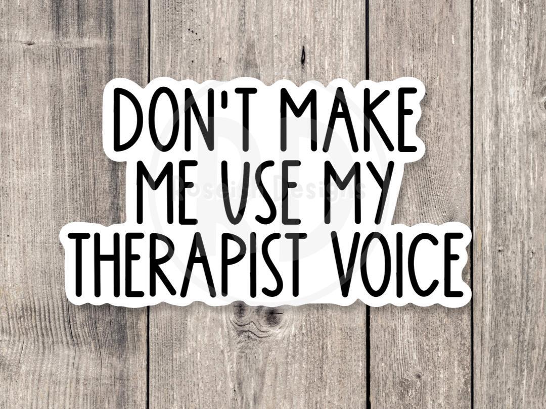 Therapist Voice Sticker – Funny Mental Health Gift for Social Workers