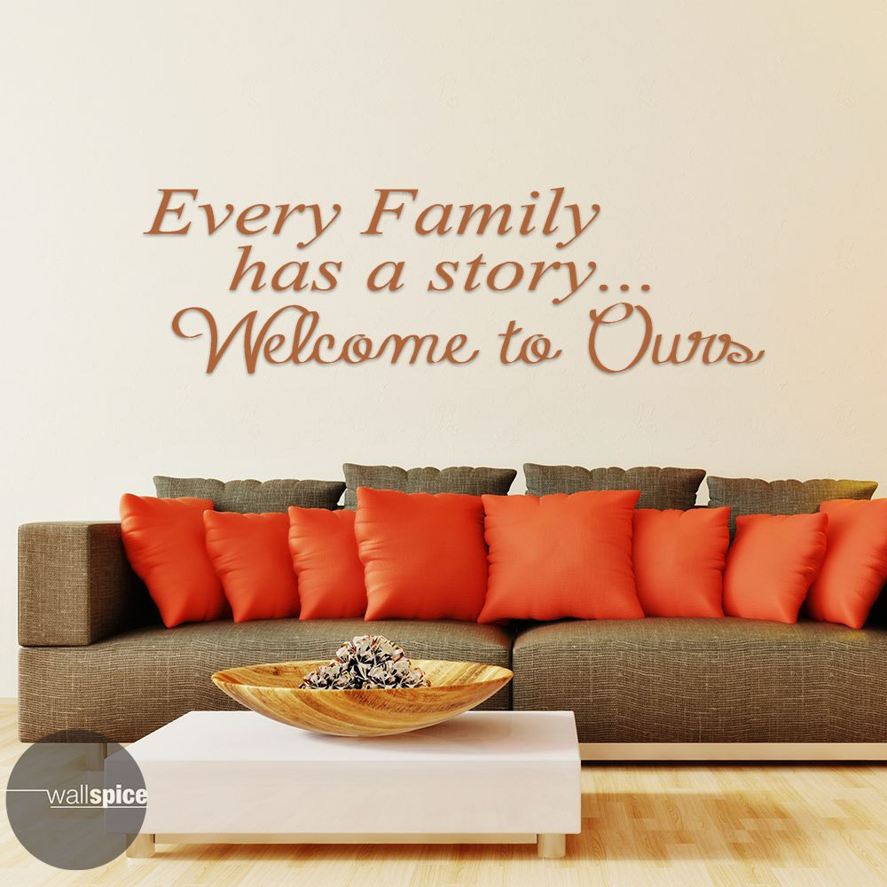 Every Family Has A Story Welcome To Ours Vinyl Wall Decal Sticker