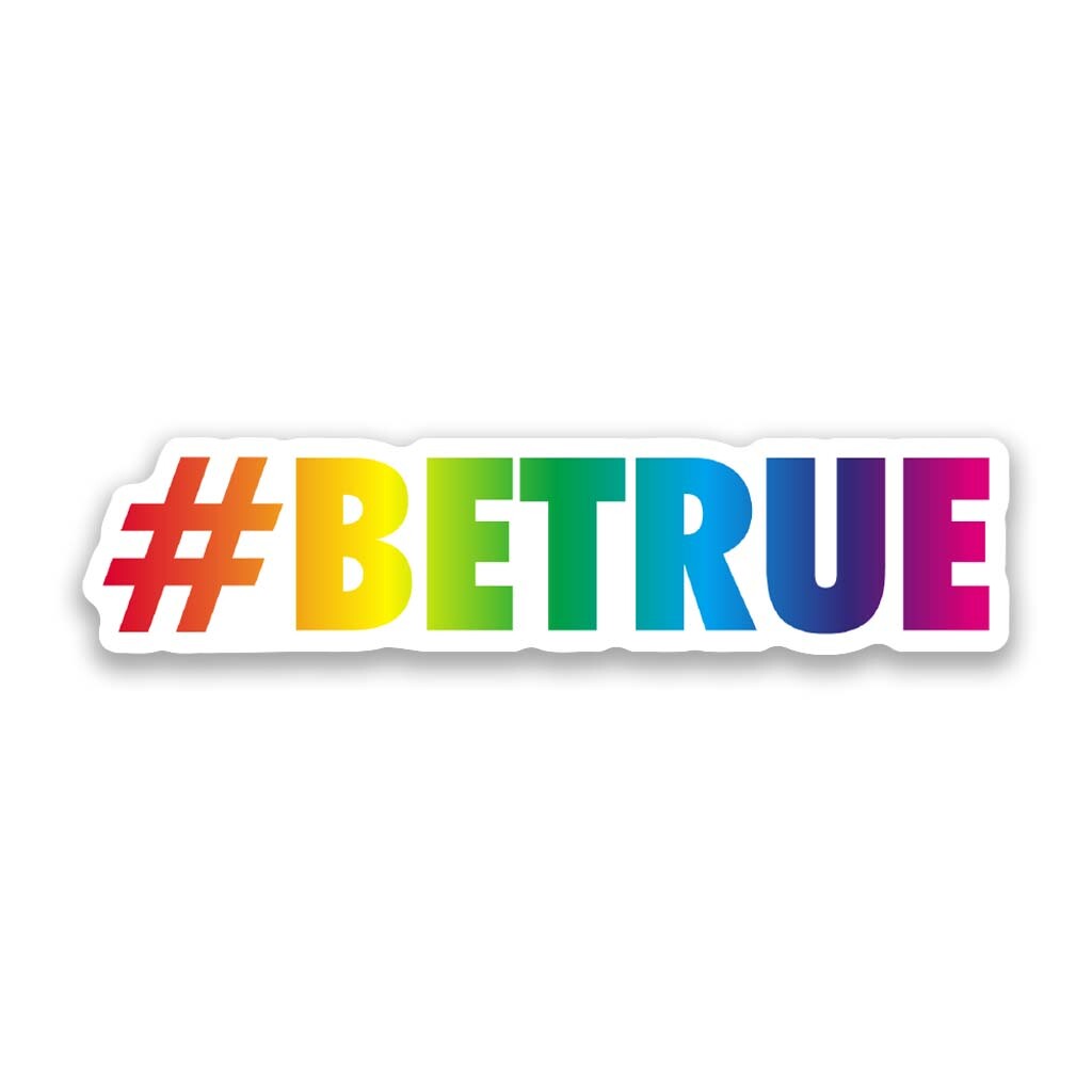 Be True Gay Pride Rainbow Vinyl Sticker 7.5" Wide – Includes Two