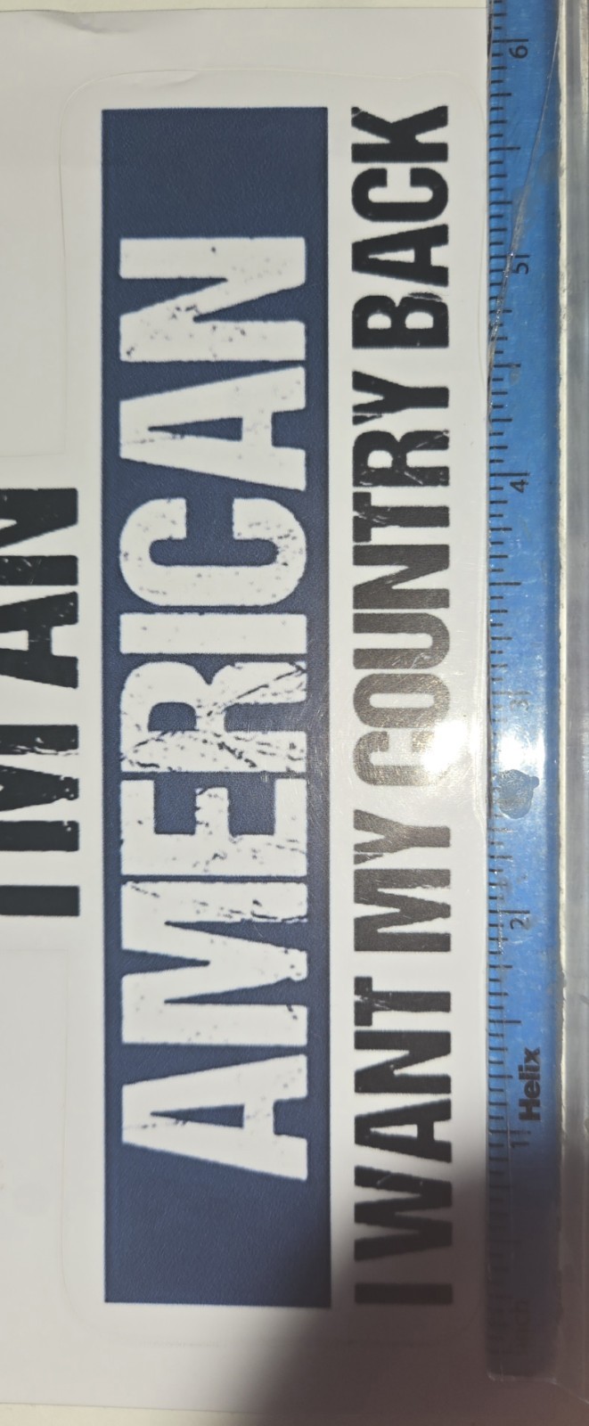I'm an American – I want my country back. 4 x 6 inch vinyl sticker/car decal.