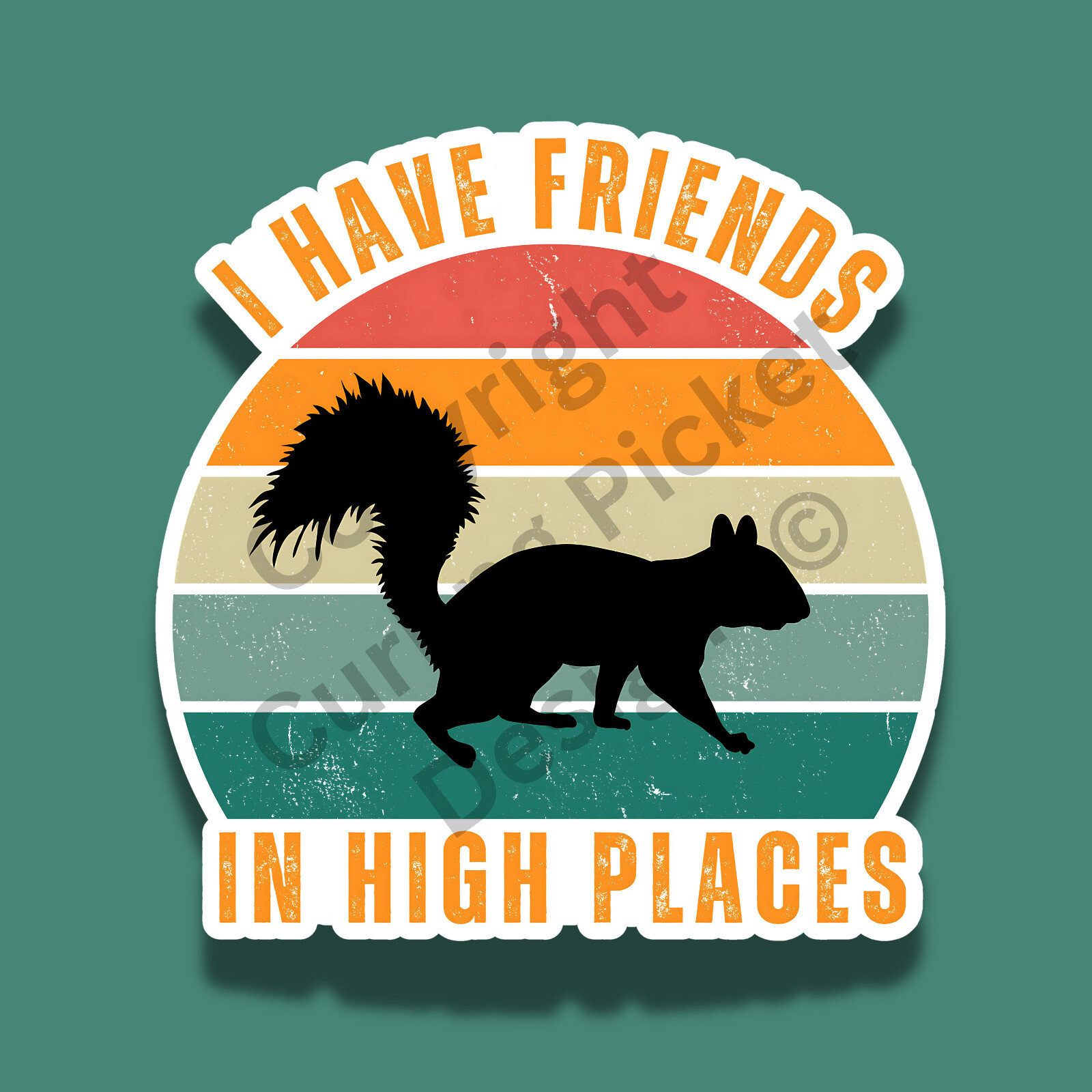 Friends in High Places Squirrel Funny Cute 3" Vinyl Laminated Sticker