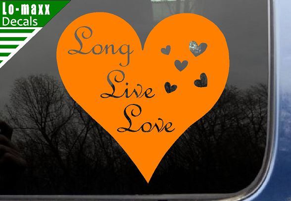 Long Live Love Unique High Quality Various Sizes & Colors Die Cut Vinyl Decal