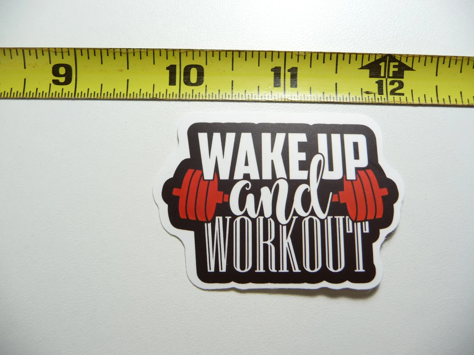 WAKE UP AND WORKOUT SMALL STICKER DECAL GYM WEIGHTLIFTING FITNESS EXERCISE