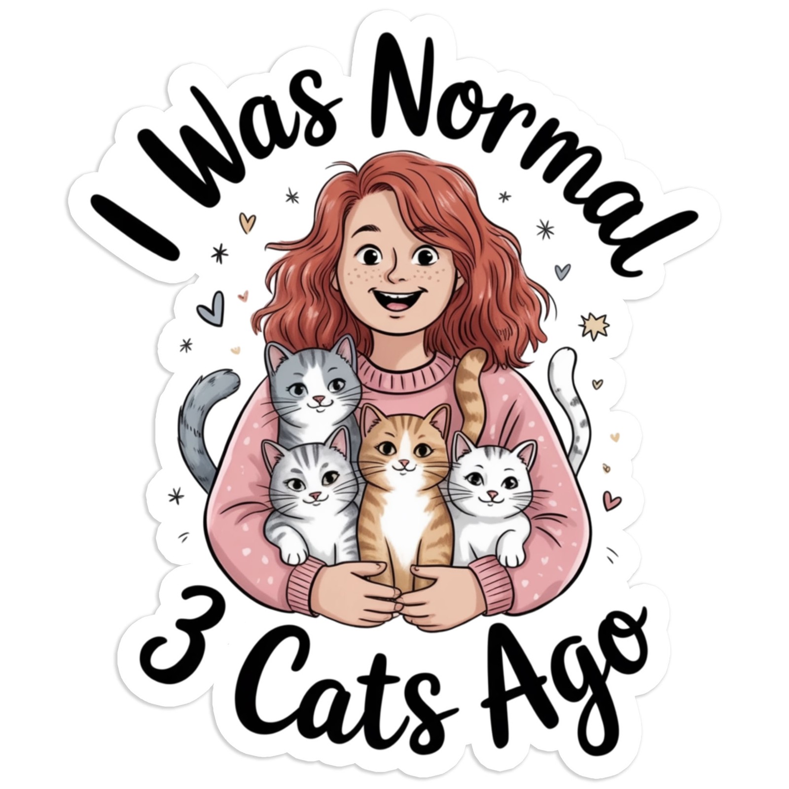 I Was Normal 3 Cats Ago – Vinyl Decal Sticker – Car Window Laptop – #1781