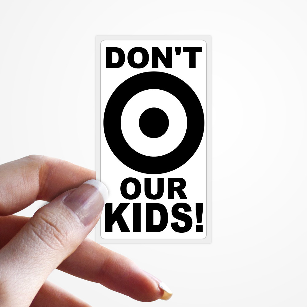 Dont Target Our Kids Boycott Target Anti Woke Pro Family Bulk Statement Stickers