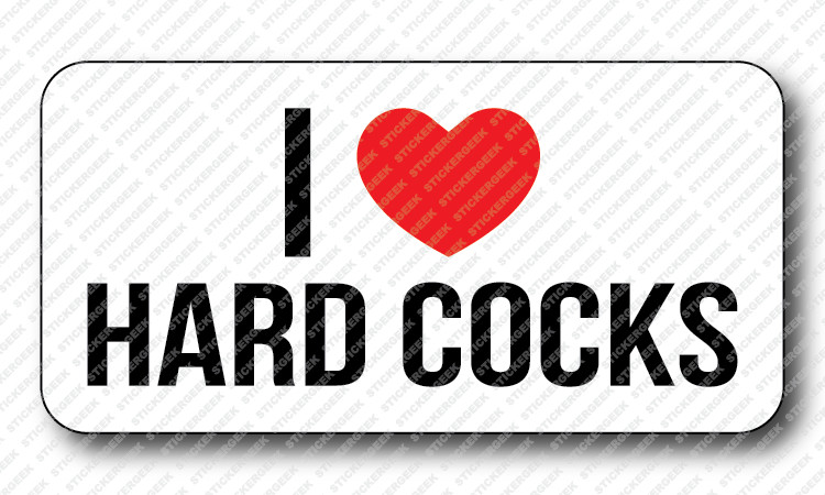 I LOVE HEART HARD COCKS Gag Joke Prank Funny Hard Hat Toolbox Sticker